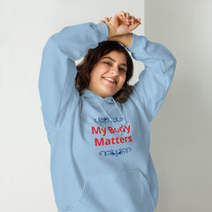 Unisex Heavy Blend Hoodie: My Body Matters