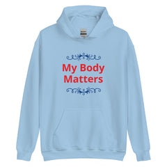 Unisex Heavy Blend Hoodie: My Body Matters