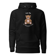 Hug Me It’s Valentine’s Day: Unisex Hoodie with Teddy Bear Graphic
