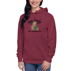 Premium Unisex Hoodie MY BODY MY BUSINESS Slogan - 100% Cotton - Feminist Message