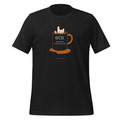 Obsessive Coffee Disorder: Pre-Shrunk, Comfortable Unisex T-shirt