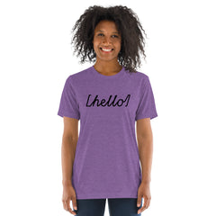 Unisex Tri-Blend Hello T-Shirt: Comfortable, Elastic & Durable