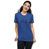Unisex Tri-Blend Yes T-Shirt: Comfortable, Elastic & Durable