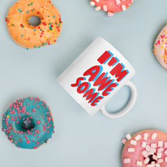 White Ceramic mug With I’m Awesome Print