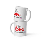 Inspirational Morning Brew: Do What You Love, Love Drinking Coffee Ceramic Mug