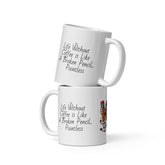 Life Without Coffee Ceramic Mug: Like a Broken Pencil... Pointless