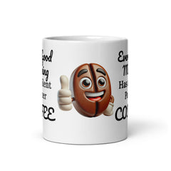 Every Good Morning Has a Silent Partner: Coffee Ceramic Mug