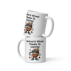 Retired and Wired: Thanks to Coffee Ceramic Mug