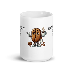 Earth Without Coffee is 'Eh' - Humorous Coffee Mug