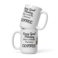 Every Good Morning Has a Silent Partner: Coffee Ceramic Mug