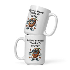 Retired and Wired: Thanks to Coffee Ceramic Mug