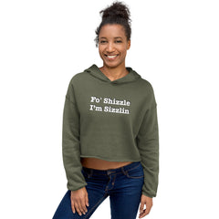‘Fo Shizzle I’m Sizzlin’ Women's Cropped Hoodie