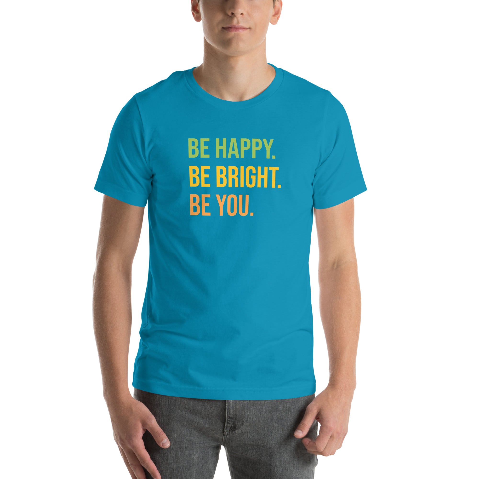 Be Happy Be Bright Be You Unisex Staple T-Shirt