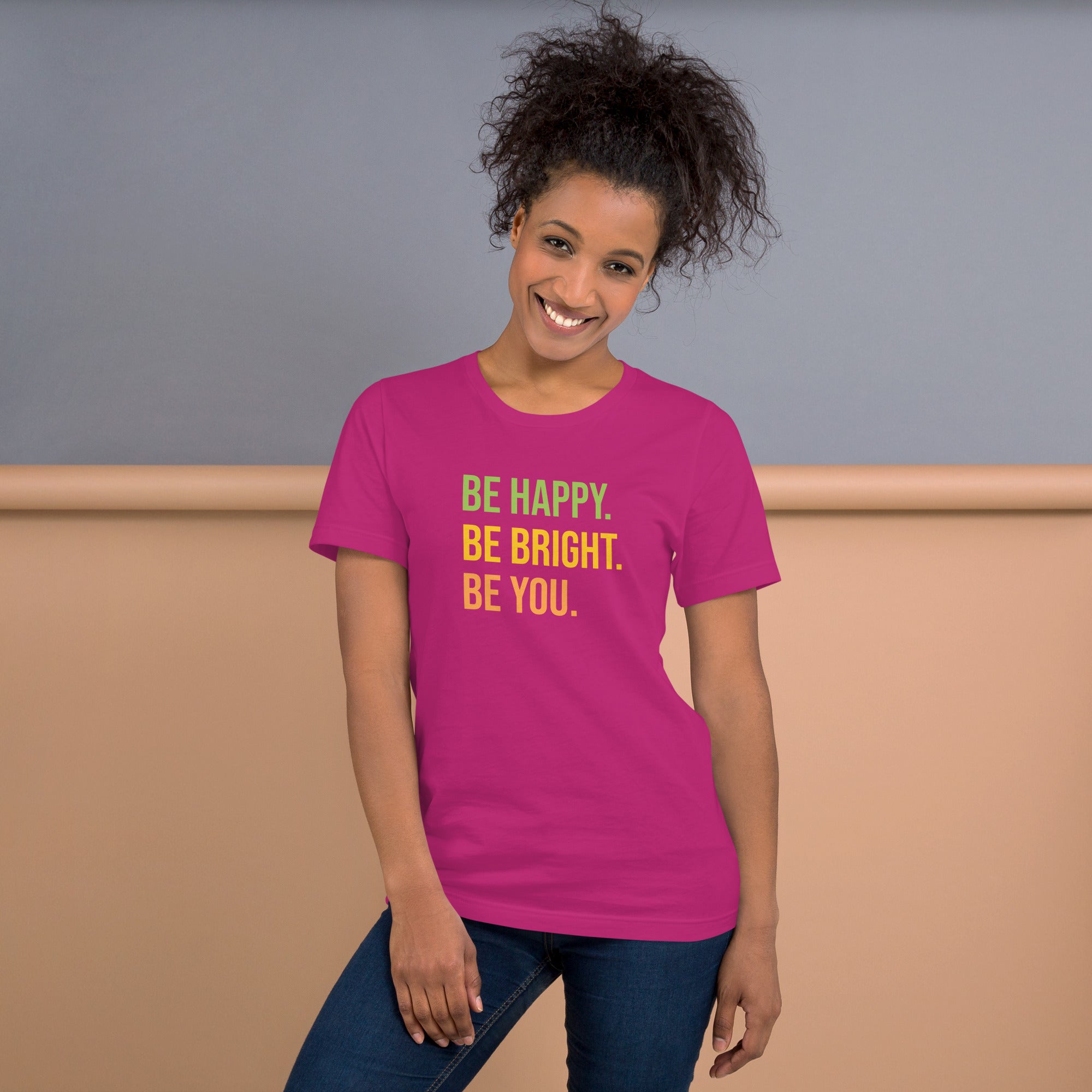 Be Happy Be Bright Be You Unisex Staple T-Shirt