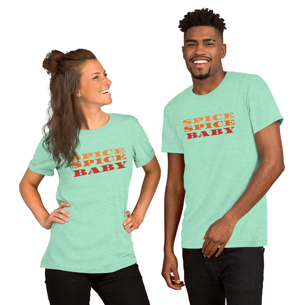 Unisex t-shirt - “Spice, Spice Baby”