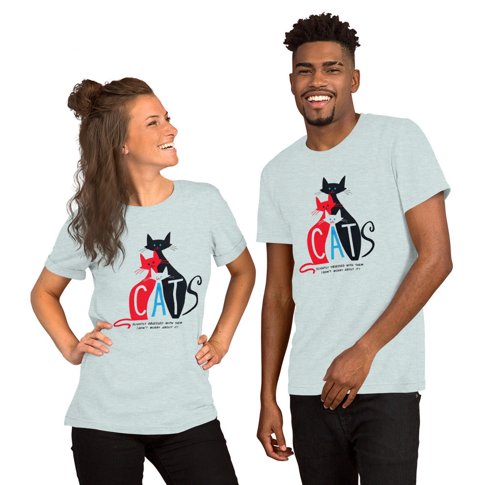 Unisex T-Shirt For Cat Lovers Slightly Obsessed with Them