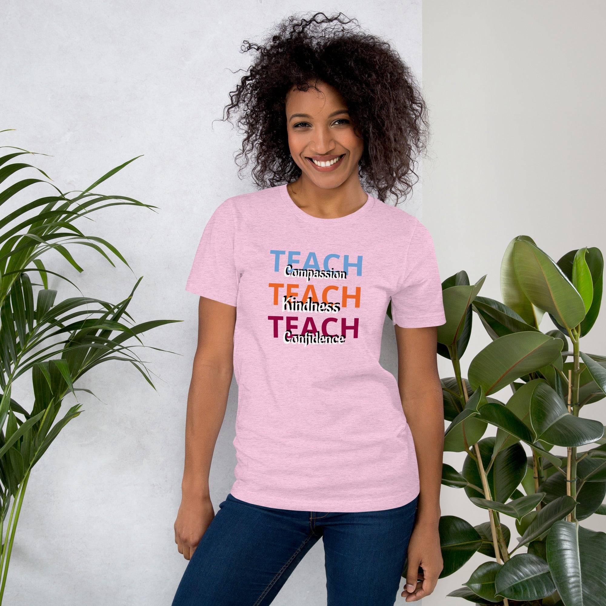 Unisex T-shirt Teach Compassion, Kindness, Confidence