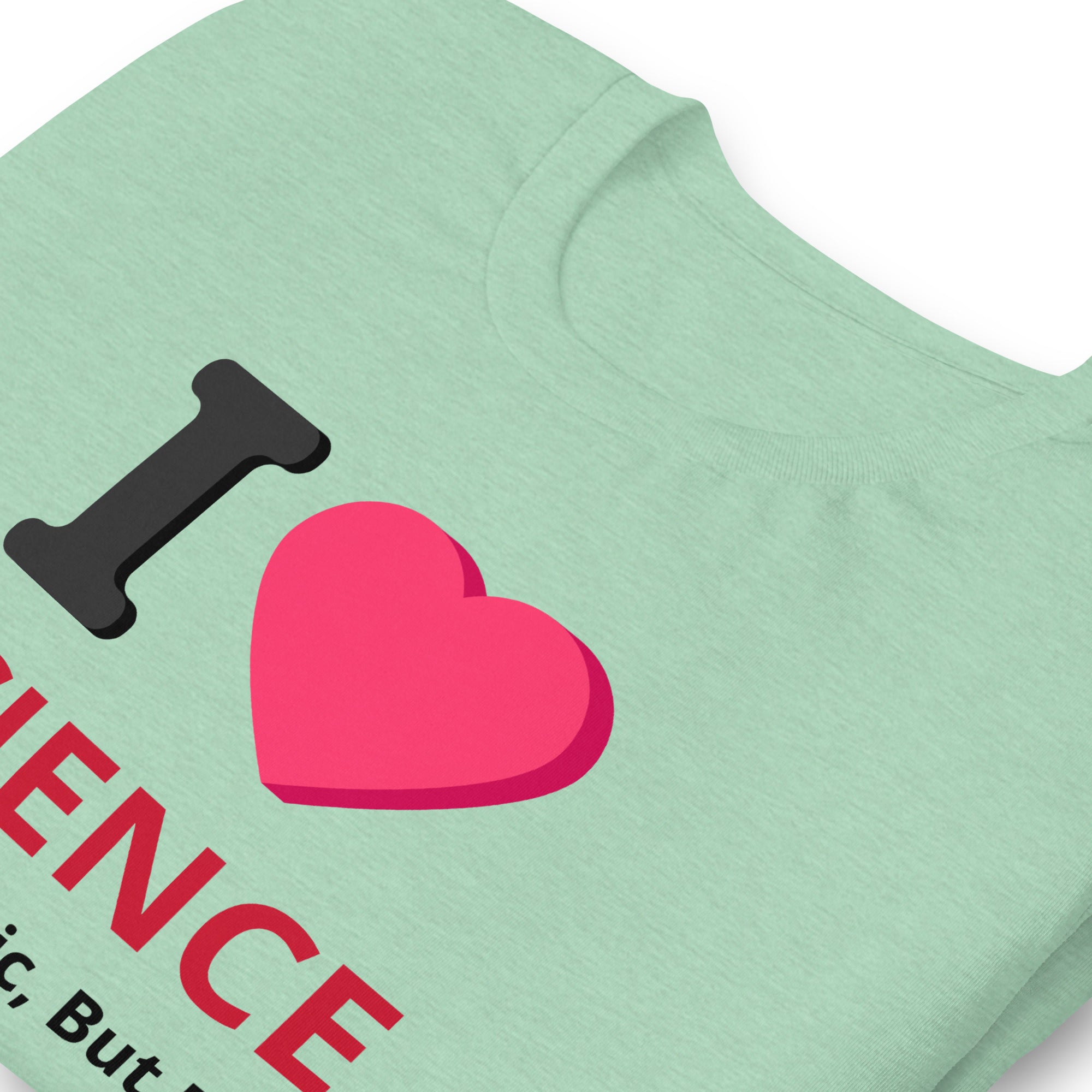 Unisex Staple T-Shirt - I Love Science