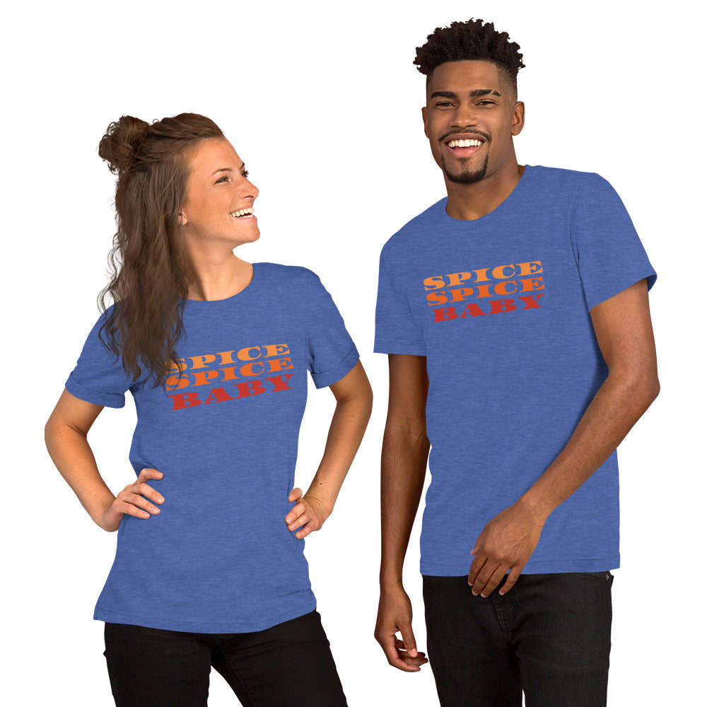 Unisex t-shirt - “Spice, Spice Baby”