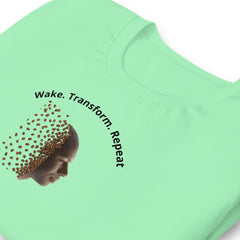 Unisex t-shirt Wake. Transform. Repeat