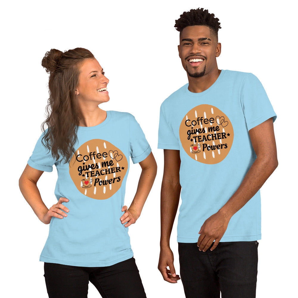 Unisex Staple T-Shirt: with Slogan coffee gives me teacher powers