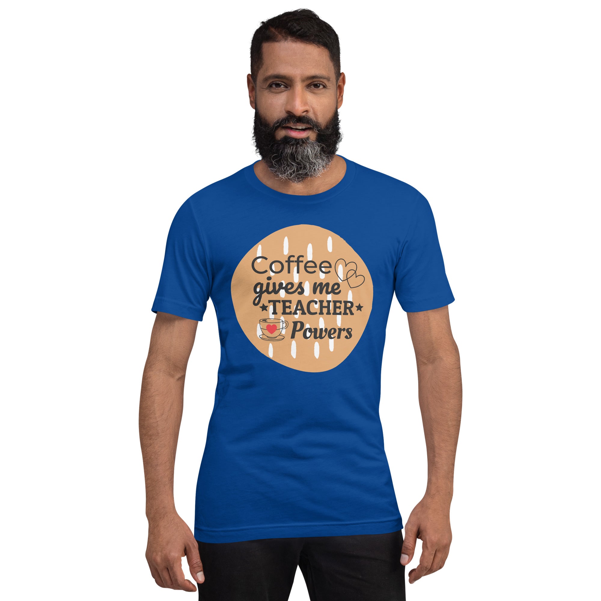 Unisex Staple T-Shirt: with Slogan coffee gives me teacher powers