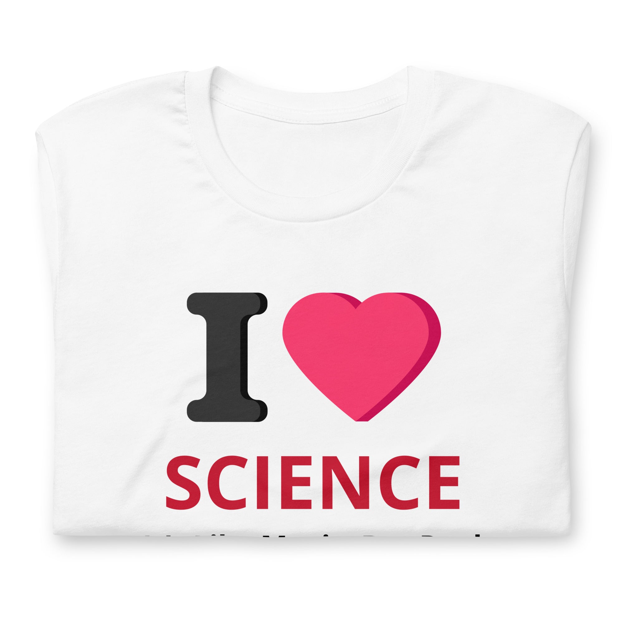 Unisex Staple T-Shirt - I Love Science