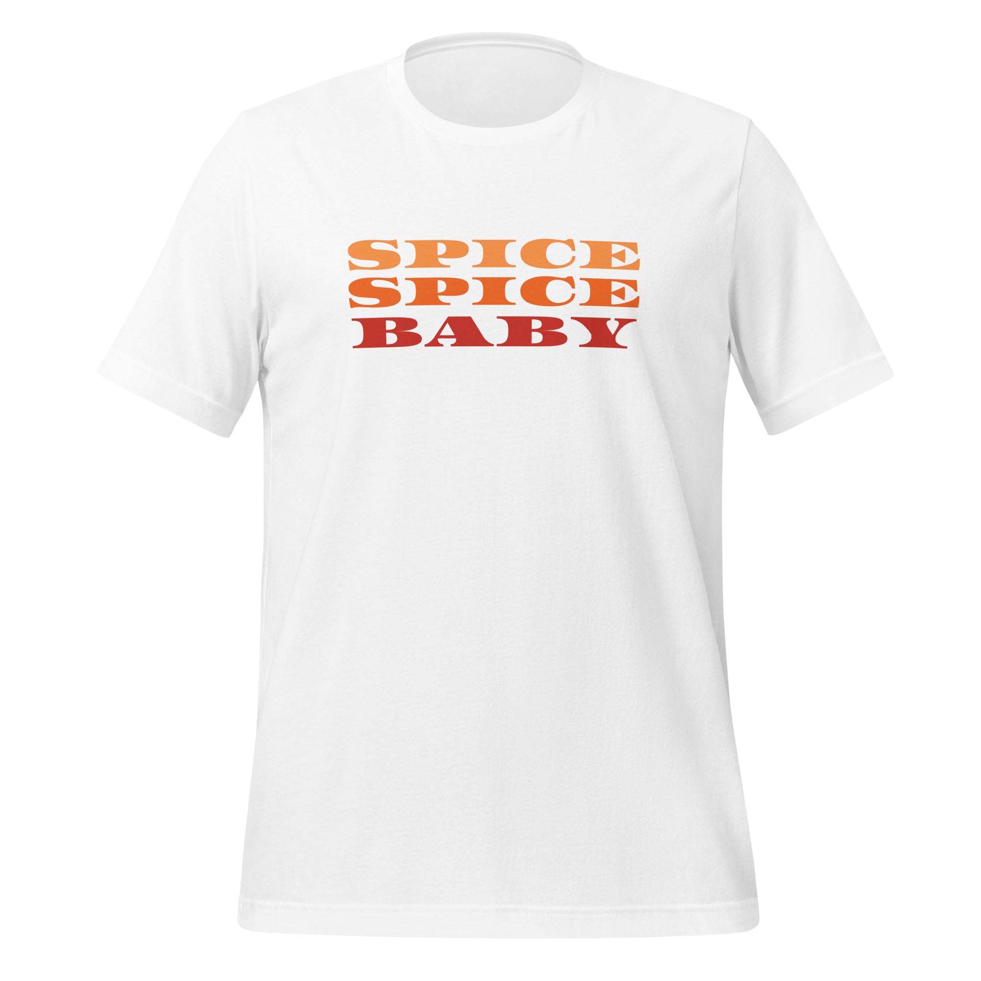 Unisex t-shirt - “Spice, Spice Baby”