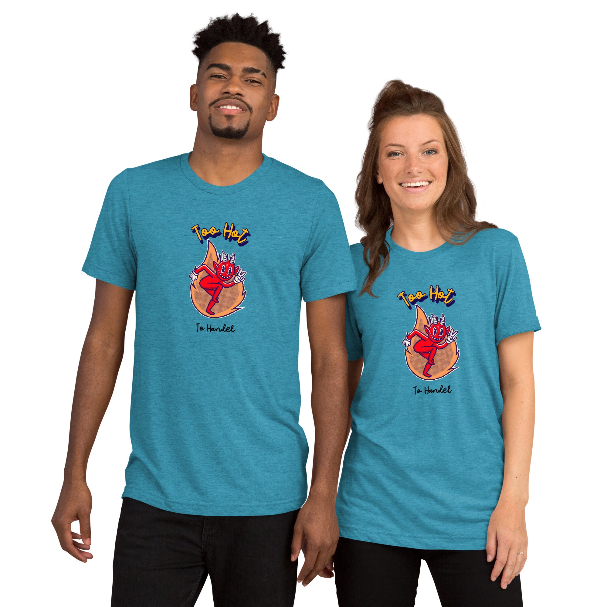 Unisex Tri-Blend T-Shirt - Too Hot To Handle Slogan and Fiery Devil Graphic