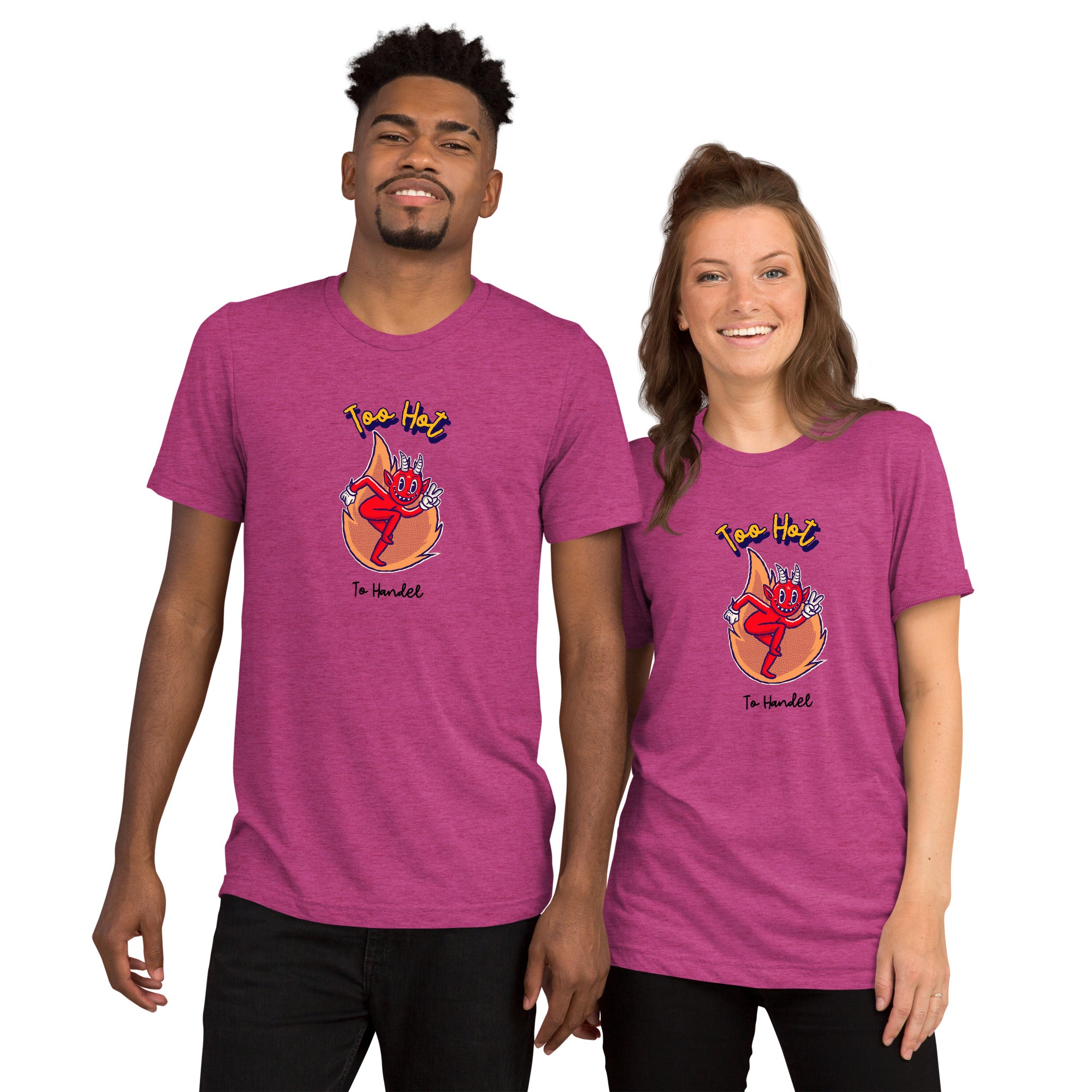 Unisex Tri-Blend T-Shirt - Too Hot To Handle Slogan and Fiery Devil Graphic