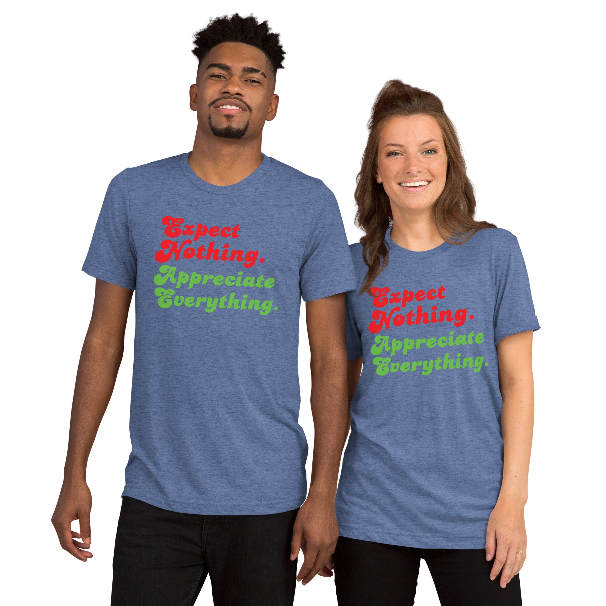 Unisex Tri-Blend T-Shirt - Expect Nothing Appreciate Everything