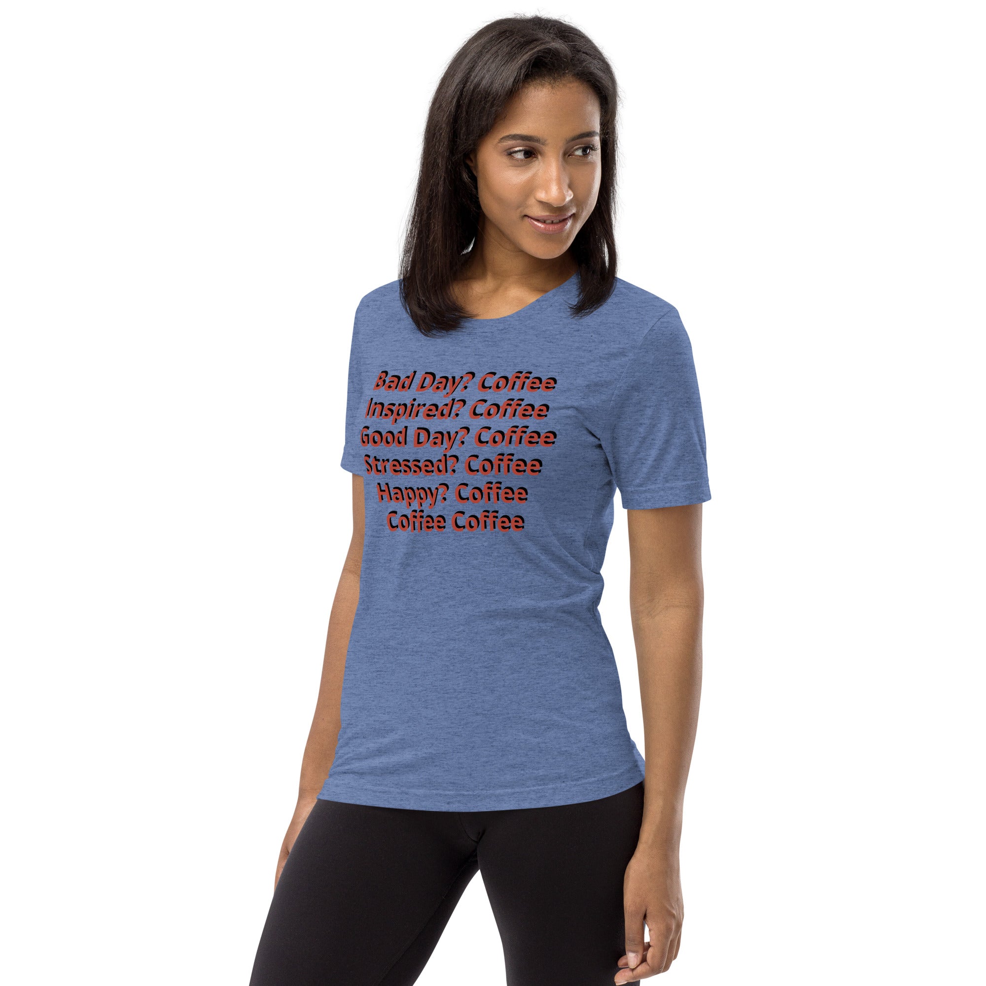 Unisex Tri-Blend T-Shirt - Comfortable & Durable with Coffee Slogan