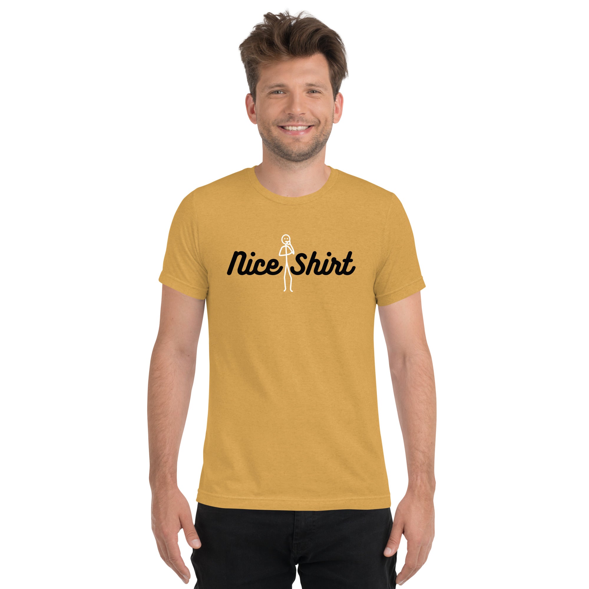 Unisex Tri-Blend Nice Shirt T-Shirt: Comfortable, Elastic & Durable