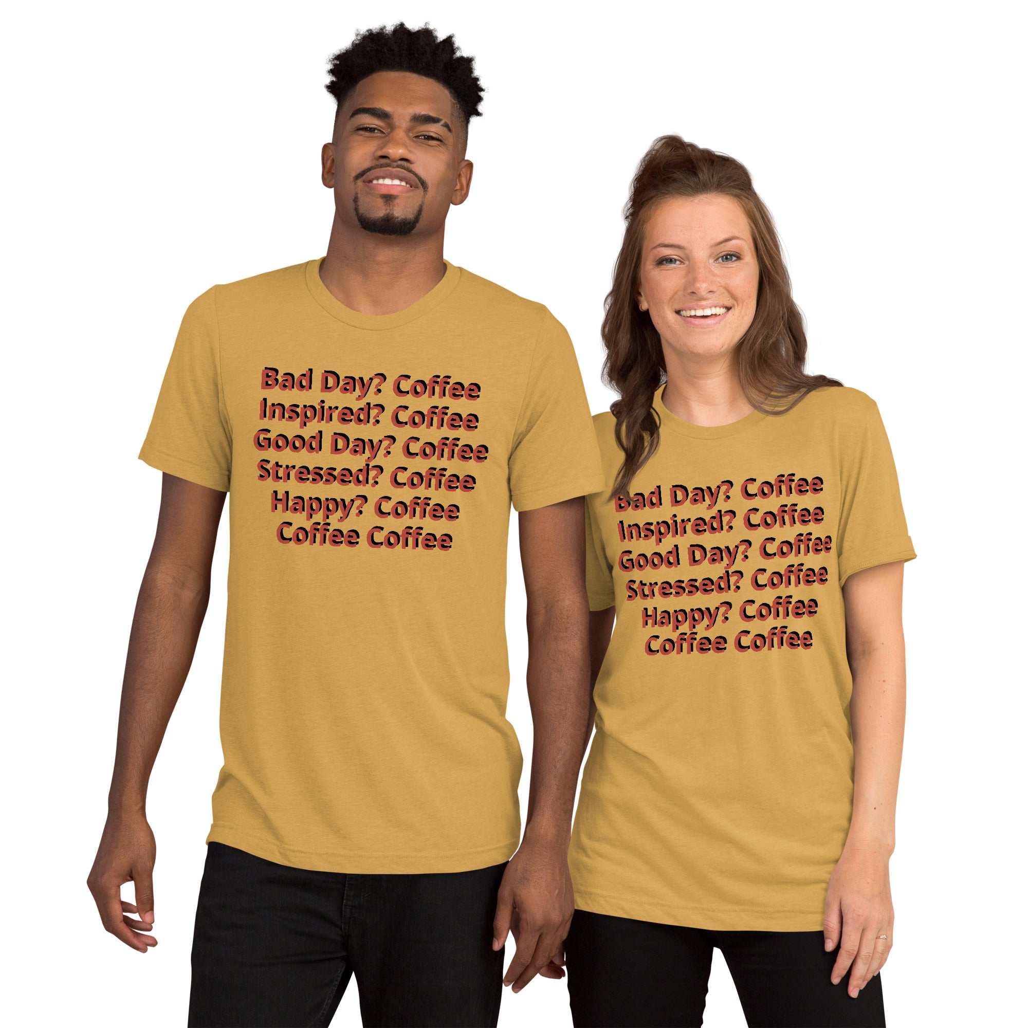 Unisex Tri-Blend T-Shirt - Comfortable & Durable with Coffee Slogan