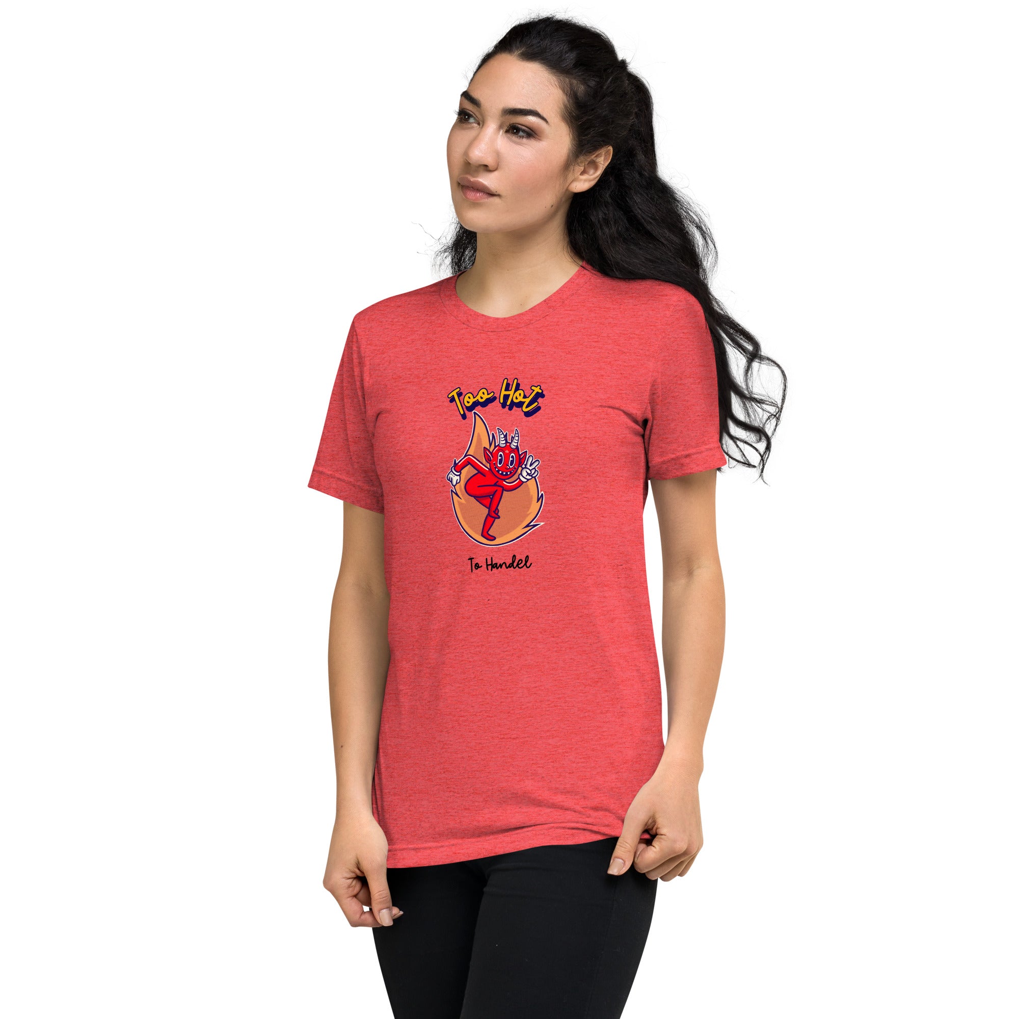 Unisex Tri-Blend T-Shirt - Too Hot To Handle Slogan and Fiery Devil Graphic