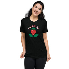 Unisex Tri-Blend Pucker Up T-Shirt: Comfortable, Elastic & Durable