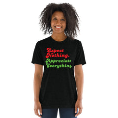 Unisex Tri-Blend T-Shirt - Expect Nothing Appreciate Everything