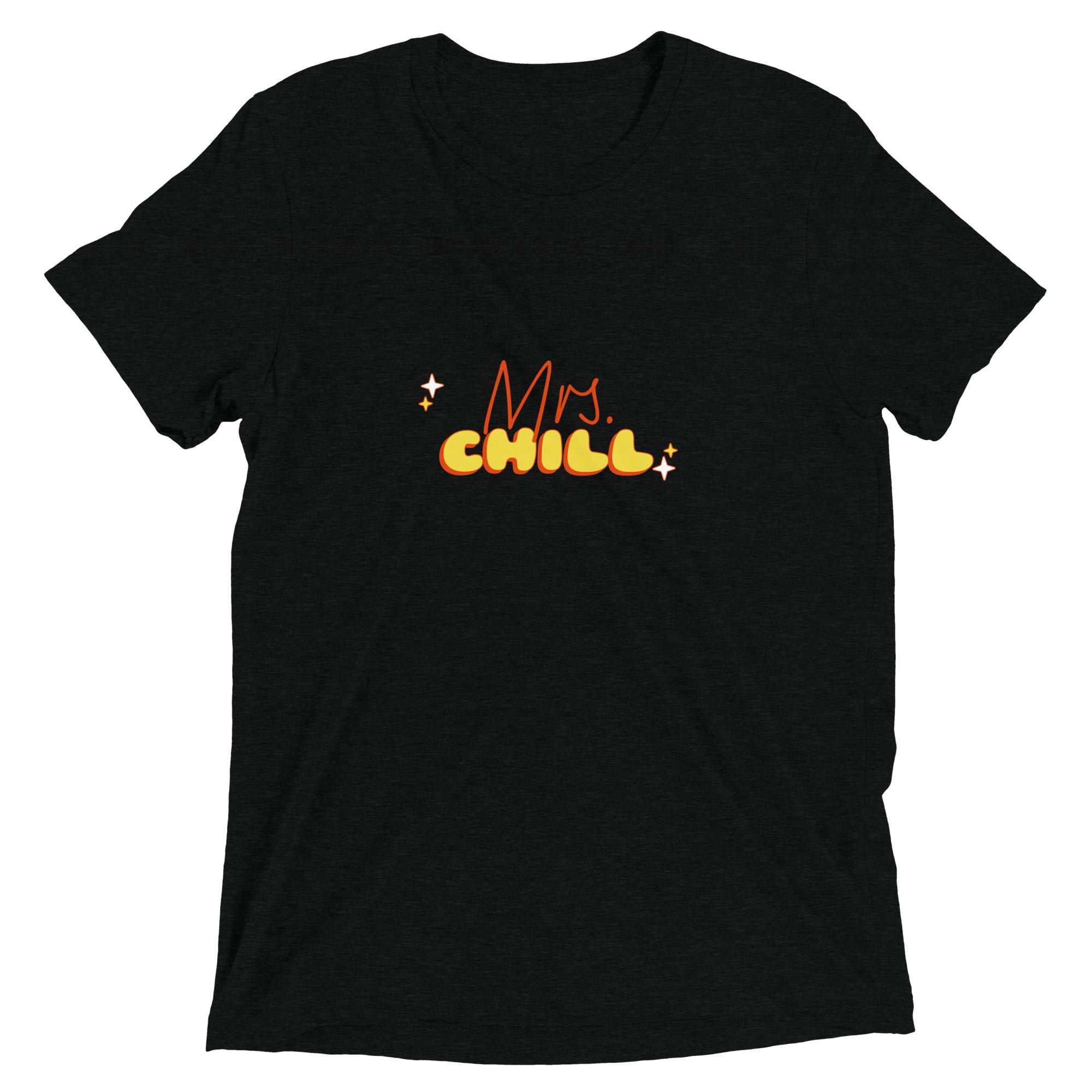 Unisex Tri-Blend Mrs Chill T-Shirt