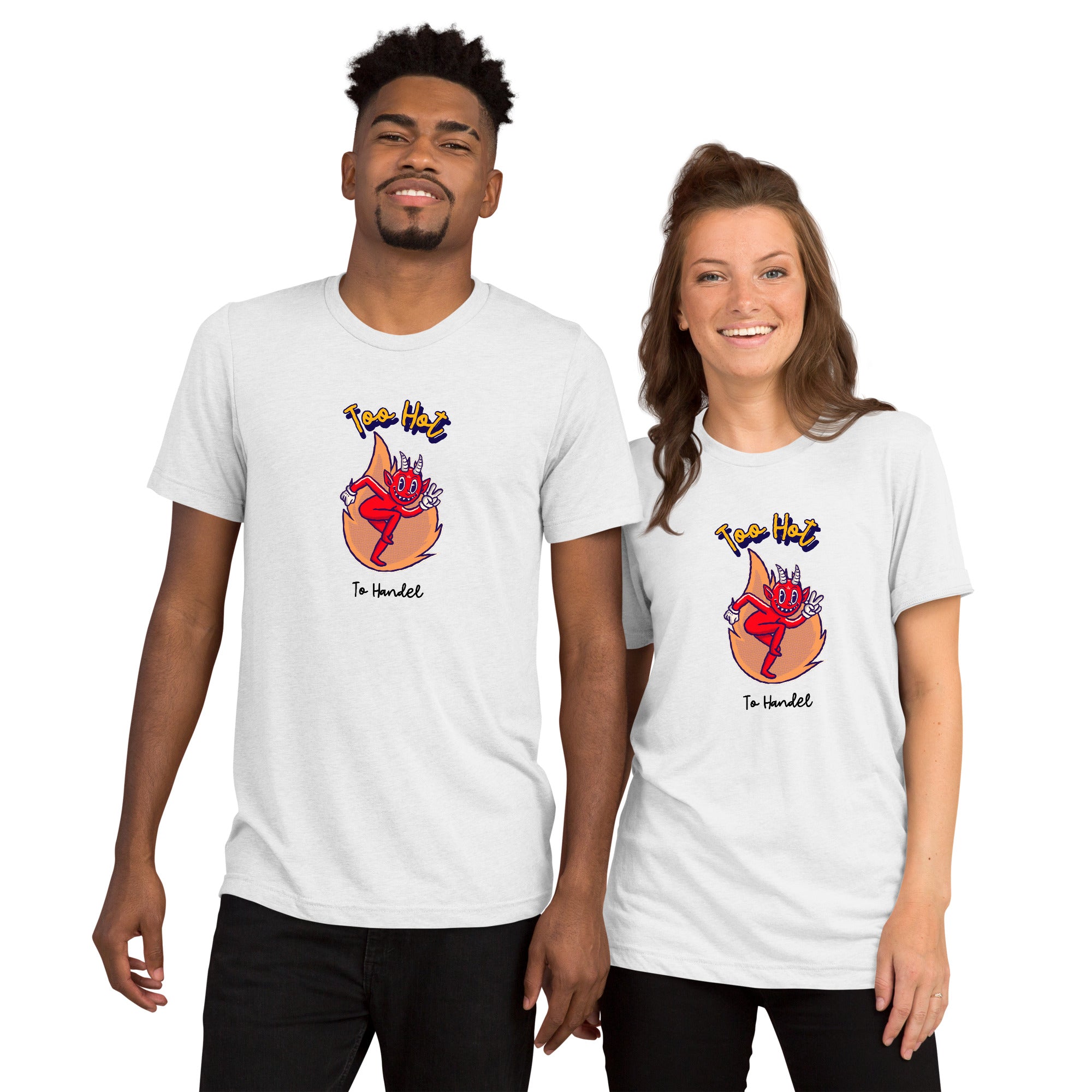 Unisex Tri-Blend T-Shirt - Too Hot To Handle Slogan and Fiery Devil Graphic