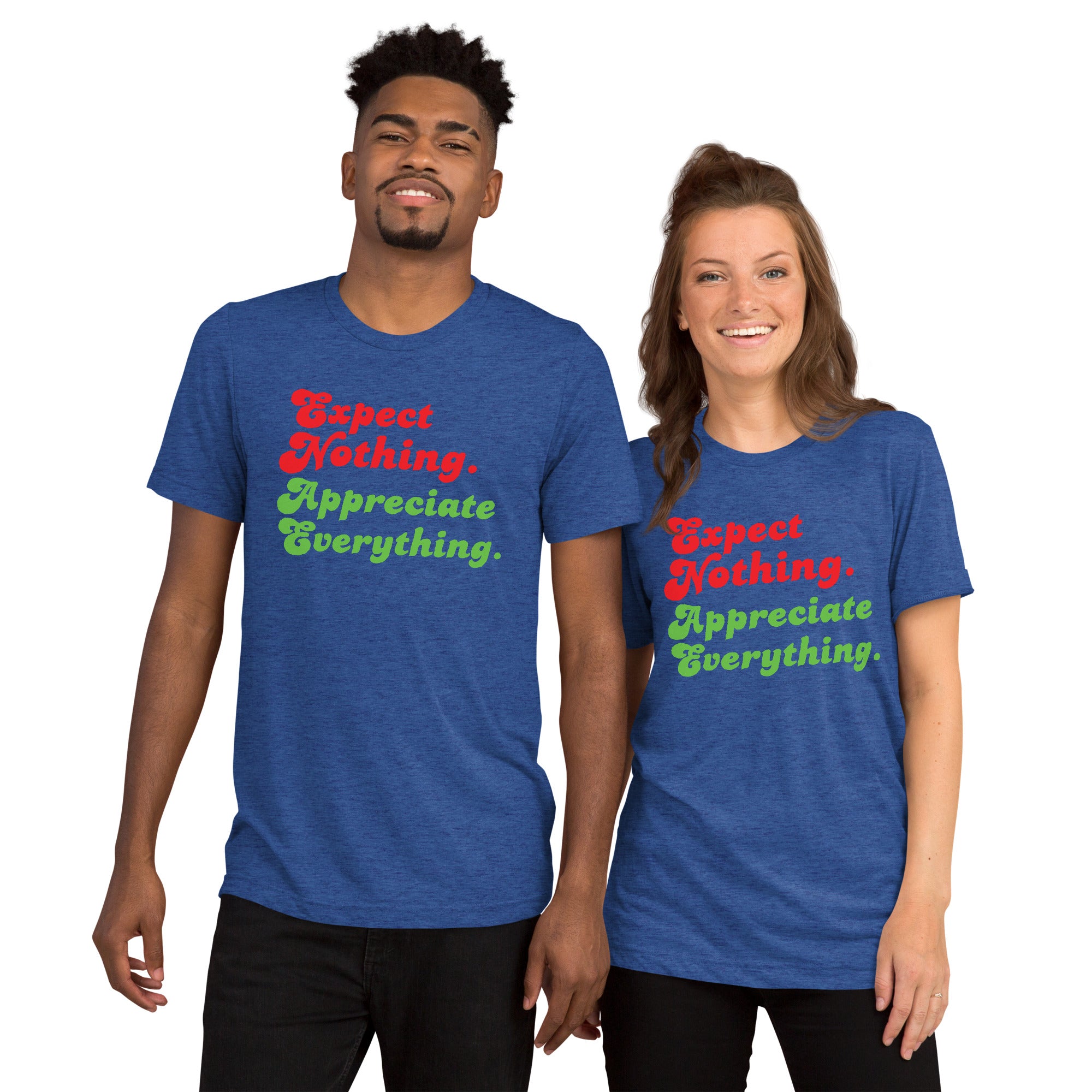 Unisex Tri-Blend T-Shirt - Expect Nothing Appreciate Everything