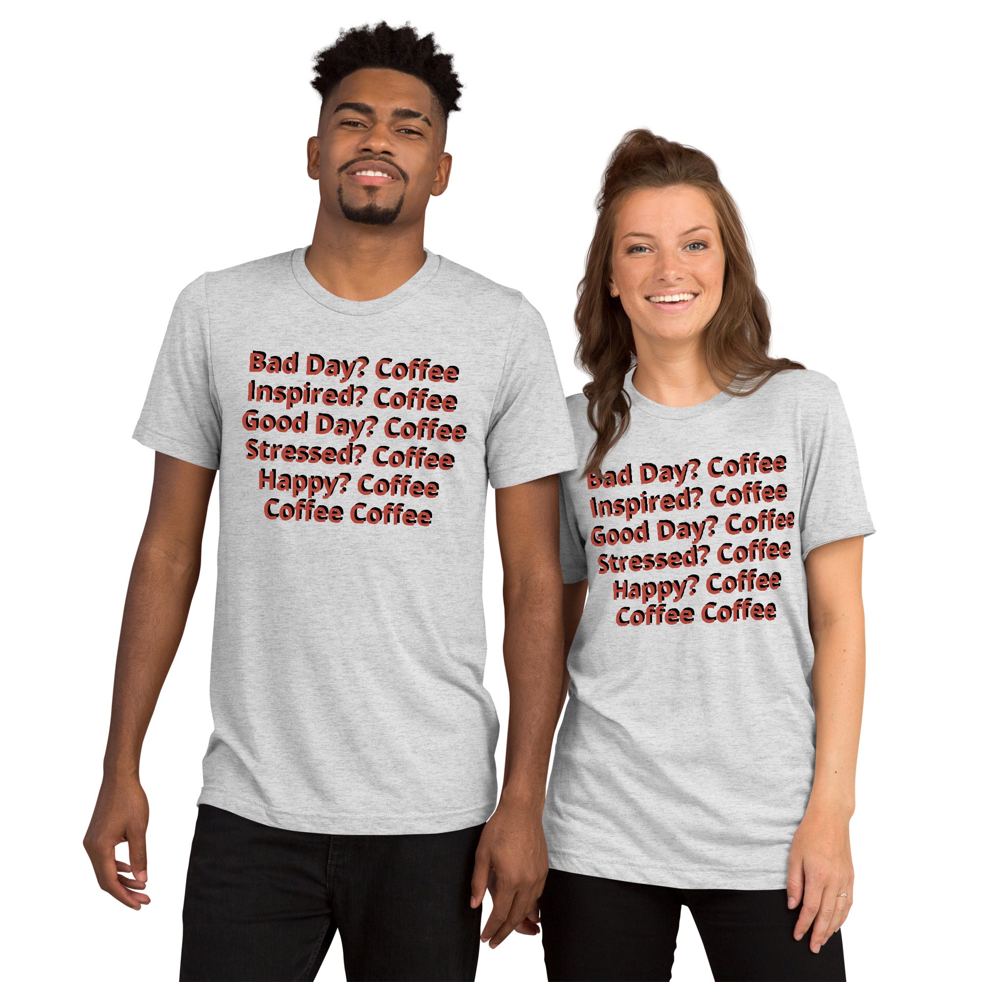 Unisex Tri-Blend T-Shirt - Comfortable & Durable with Coffee Slogan