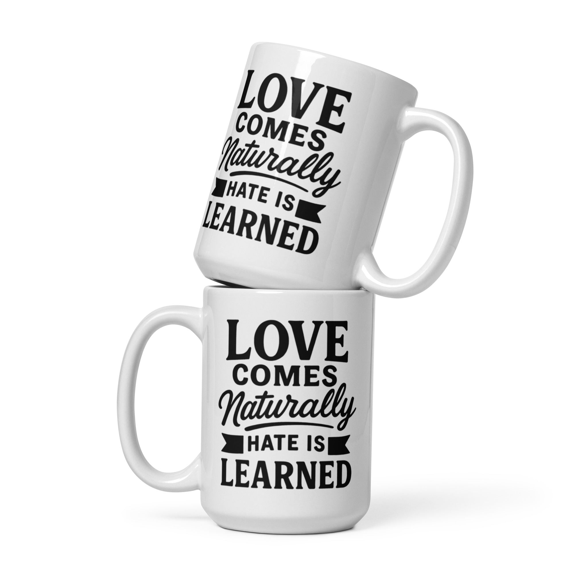 Love Comes Naturally” Ceramic Mug – Bold Typography Message