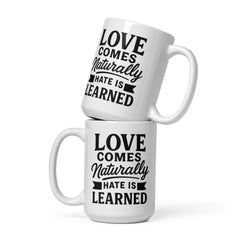 Love Comes Naturally” Ceramic Mug – Bold Typography Message
